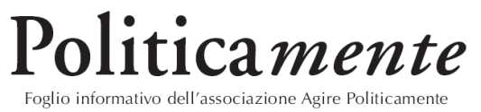 Politicamente: Foglio informativo dell'associazione Agire politicamente